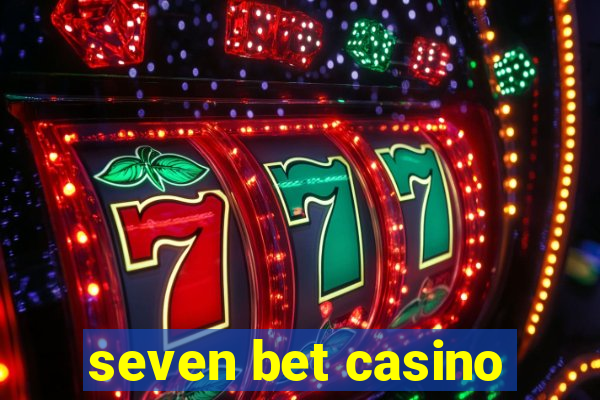 seven bet casino